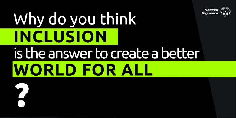 Why is inclusion the answer to create a better world for all?