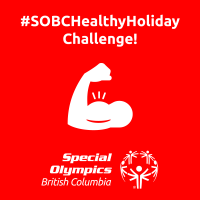 Special Olympics BC Healthy Holiday Challenge
