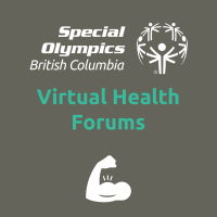 Special Olympics BC Virtual Health Forums