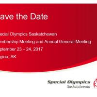 Save the Date Special Olympics Saskatchewan AGM & Membership Meeting 2017