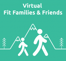 Virtual Fit Families & Friends graphic