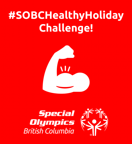 Special Olympics BC Healthy Holiday Challenge